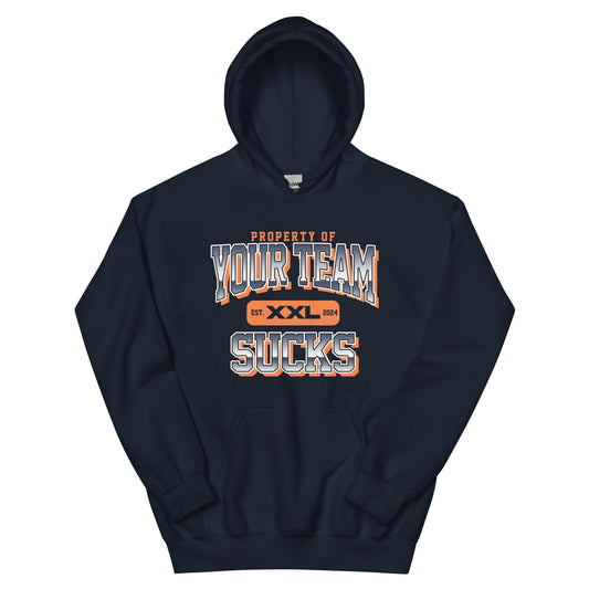 YOUR TEAM SUCKS CHICAGO HOODIE